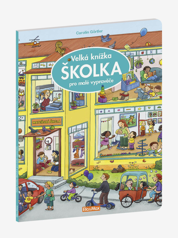 ELLA & MAX Голяма книга ДЕТСКА ГРАДИНА за малки разказвачи